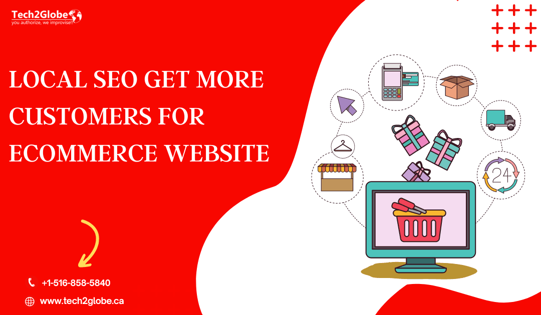 Local SEO Get More Customers For Ecommerce Website In Canada - 2023
