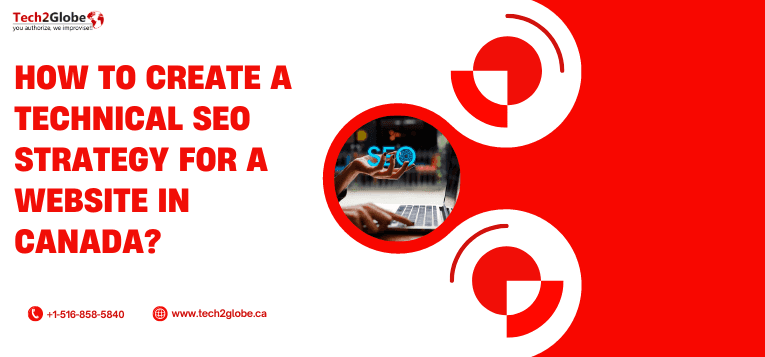 How To Create A Technical SEO Strategy For A Website In Canada?