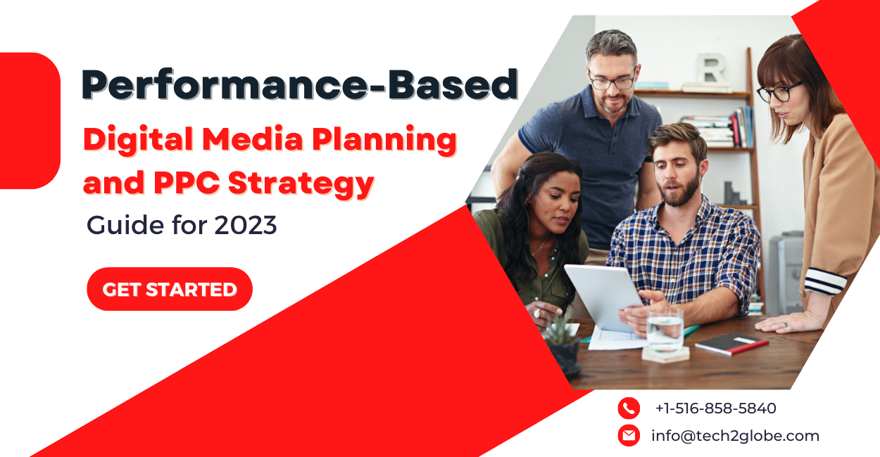 Performance-Based Digital Media Planning and PPC Strategy Guide for 2023